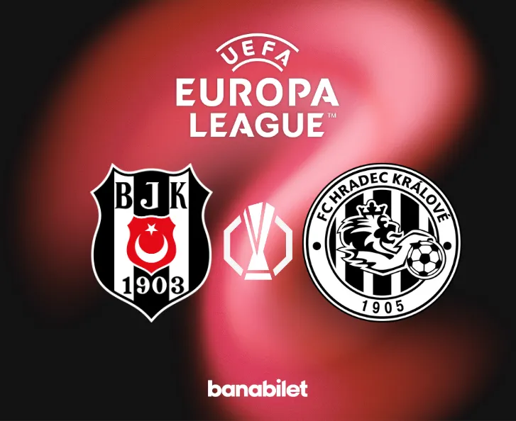 Beşiktaş - Hradec Králové Avrupa Ligi Maç Bileti Satışta! BJK Bilet Al | Banabilet - Banabilet Blog