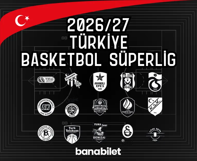 2026-2027 Basketbol Süper Lig Fikstürü Belli Oldu! - Banabilet Blog