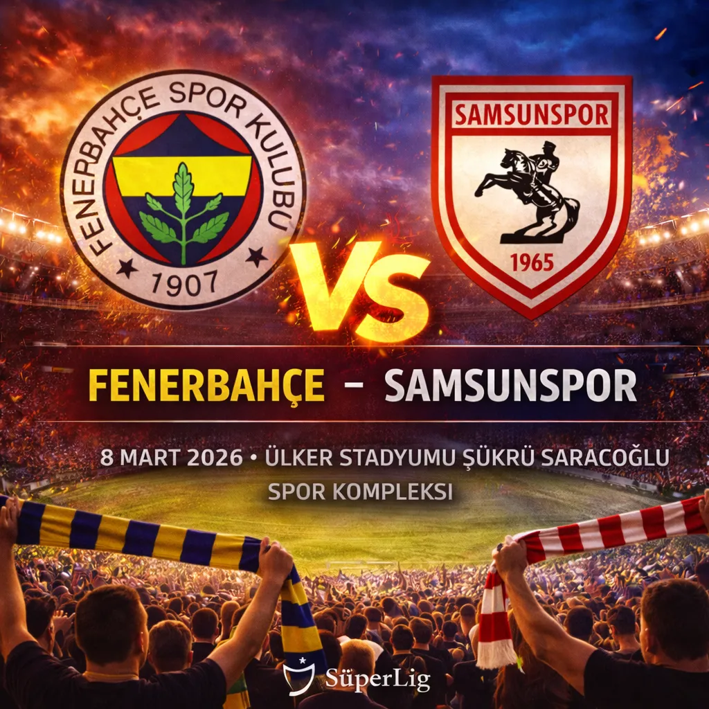 Fenerbahçe – Samsunspor Maçı - Banabilet Blog