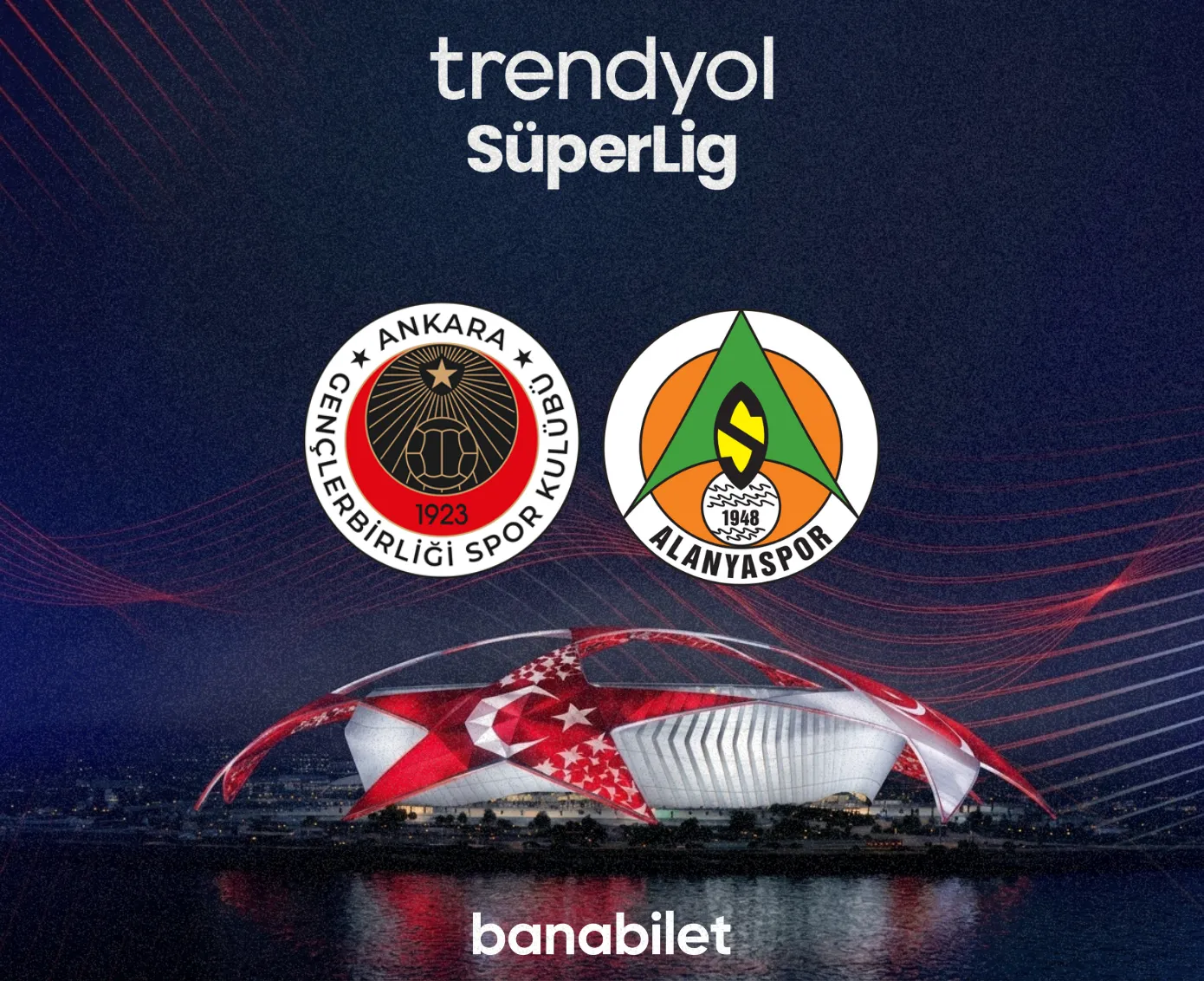 Gençlerbirliği - Alanyaspor Maç Bileti Satın Al | Banabilet - Banabilet Blog