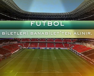 Futbol Biletleri Banabilet'ten Alınır! - Banabilet Blog