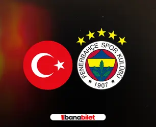Bu Kulüp Taraftarıyla Büyük: Fenerbahçe Maç Bileti Rehberi - Banabilet Blog