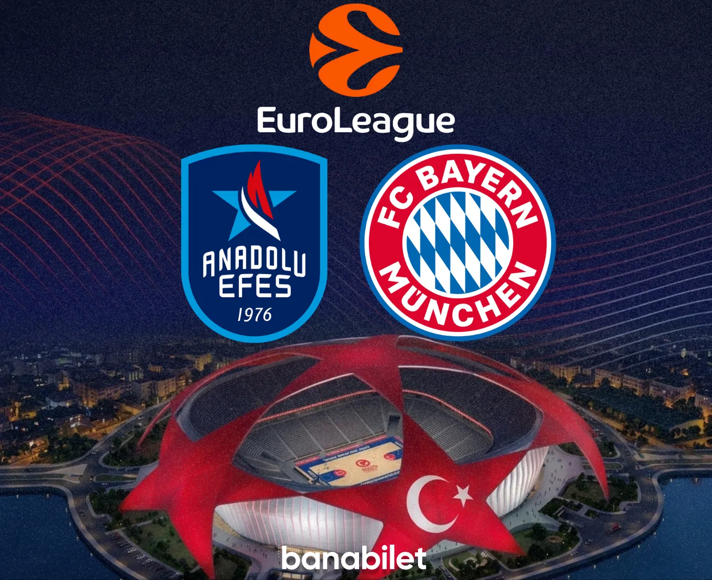 Anadolu Efes - Bayern Münih Basketbol Maç Bileti Al | Banabilet - Banabilet Blog
