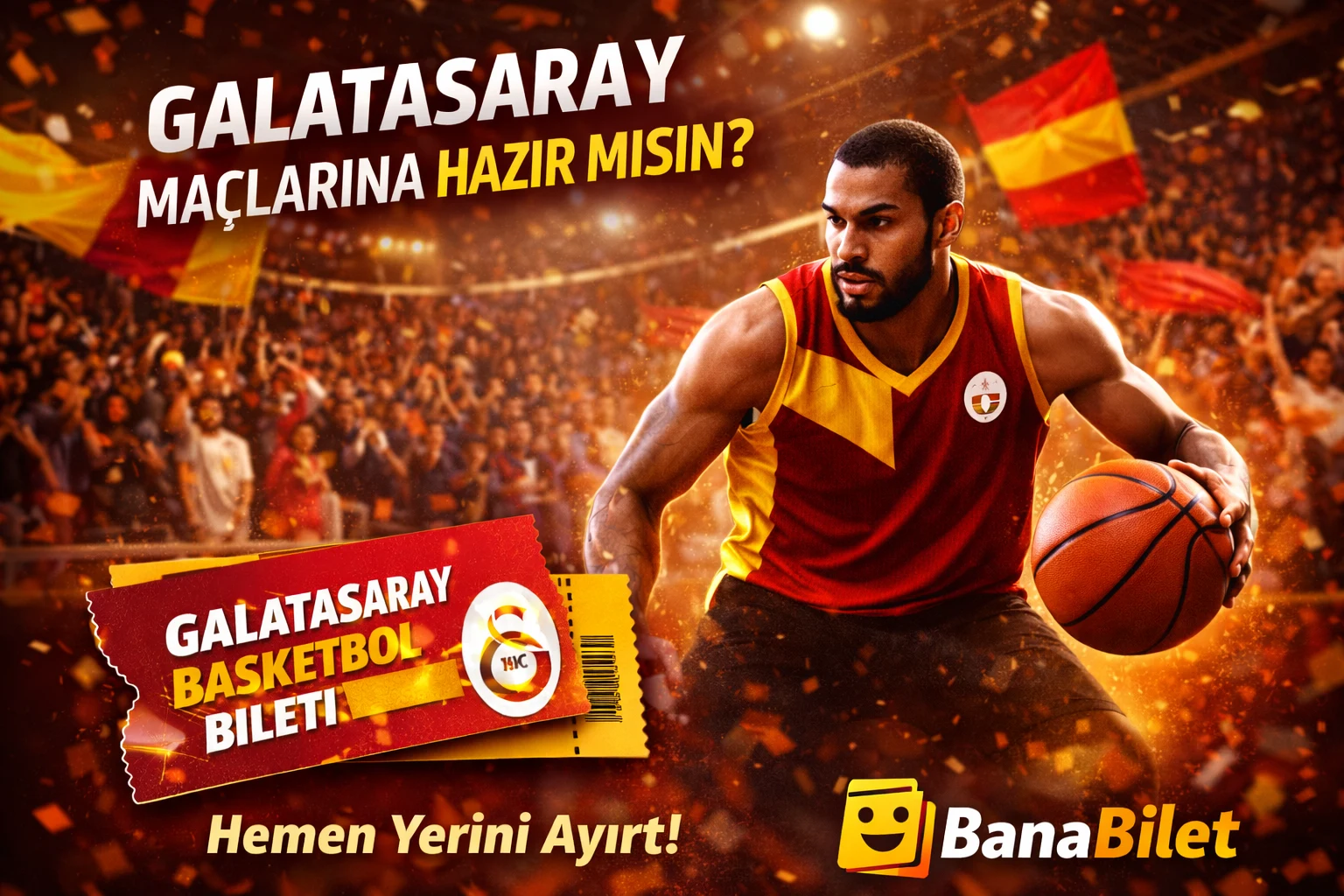 Galatasaray Basketbol Biletleri - Banabilet Blog