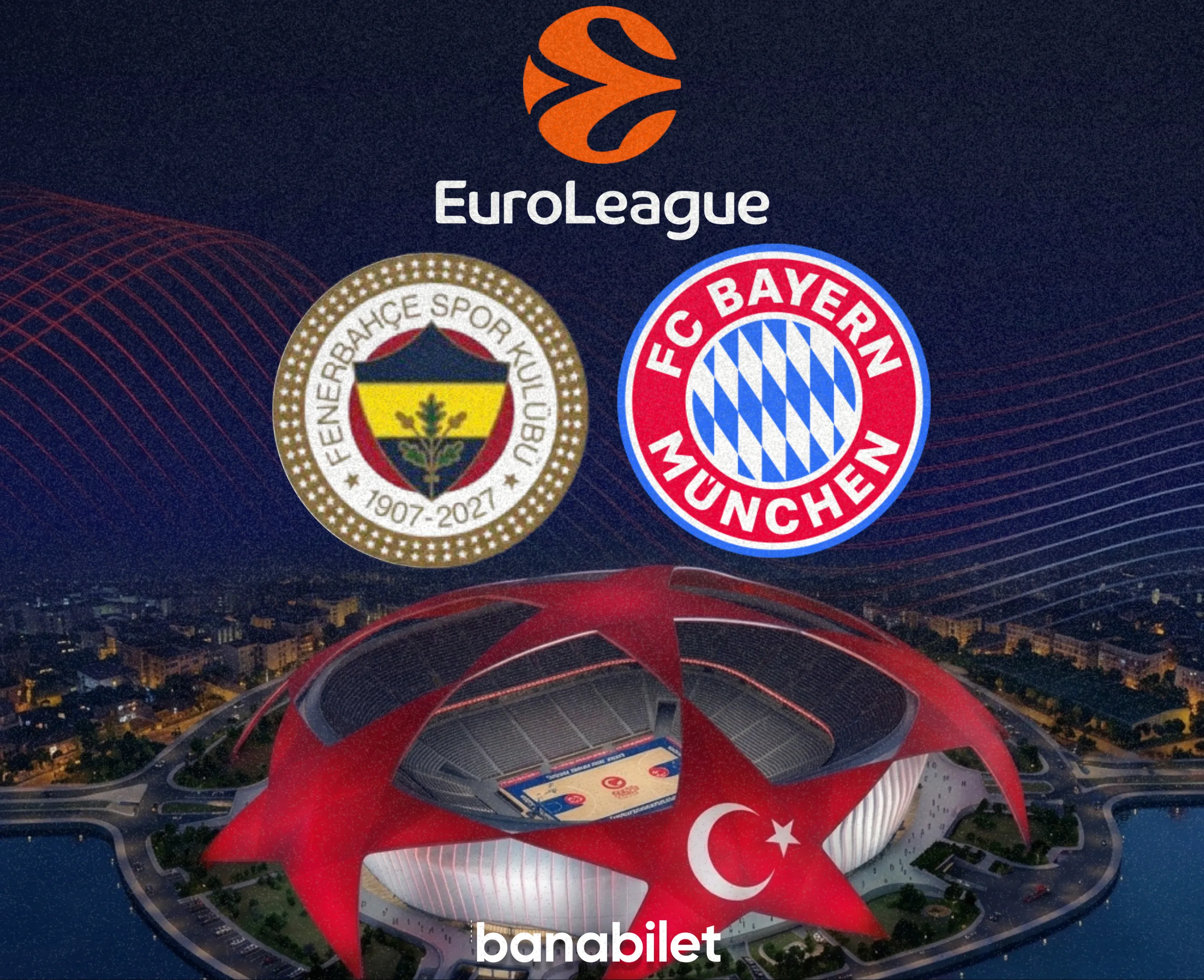 Fenerbahçe Tarfin - Bayern Münih Basketbol Biletleri: 29 Eylül EuroLeague Heyecanı - Banabilet Blog