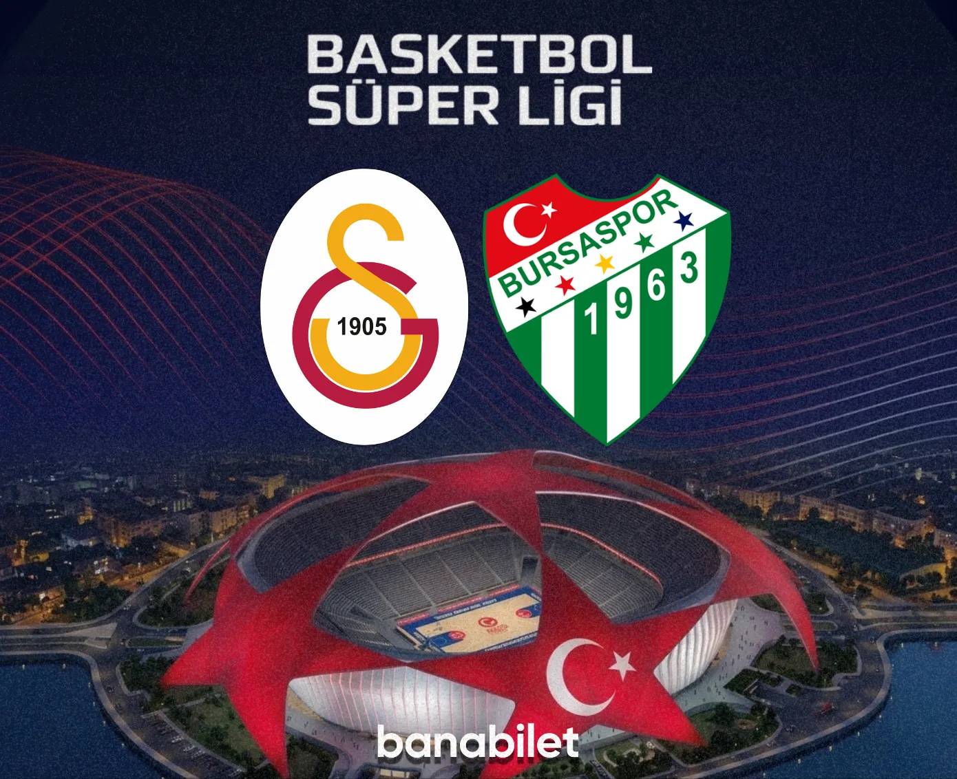 Galatasaray Basketbol - Bursaspor Basketbol Maç Bileti | 12 Ekim 2026 Sinan Erdem - Banabilet Blog